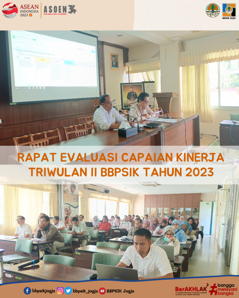 Rapat Evaluasi Capaian Kinerja Triwulan Ii Bbpsik Tahun Bbpsik Jogjakarta